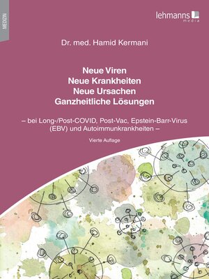 cover image of Neue Viren--Neue Krankheiten--Neue Ursachen--Ganzheitliche Lösungen